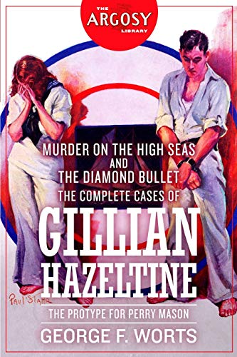 Stock image for Murder on the High Seas and The Diamond Bullet: The Complete Cases of Gillian Hazeltine (The Argosy Library) for sale by HPB Inc.