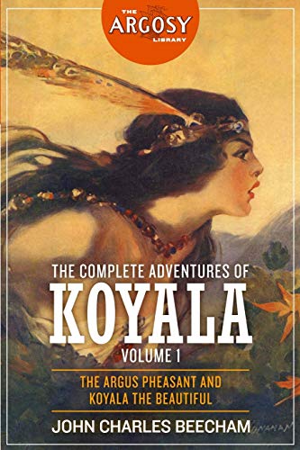 Stock image for The Complete Adventures of Koyala, Volume 1 (The Argosy Library) for sale by HPB Inc.