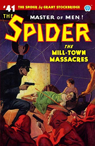 Stock image for The Spider #41: The Mill-Town Massacres for sale by Books From California