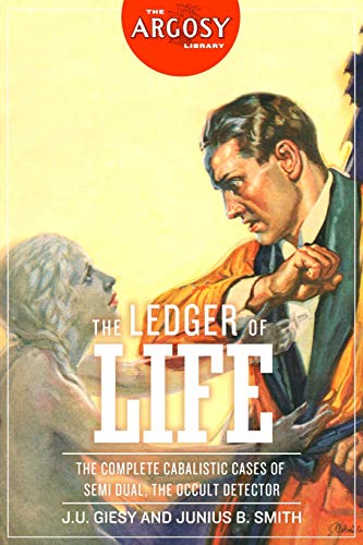 Imagen de archivo de The Ledger of Life: The Complete Cabalistic Cases of Semi Dual, the Occult Detector a la venta por Irish Booksellers