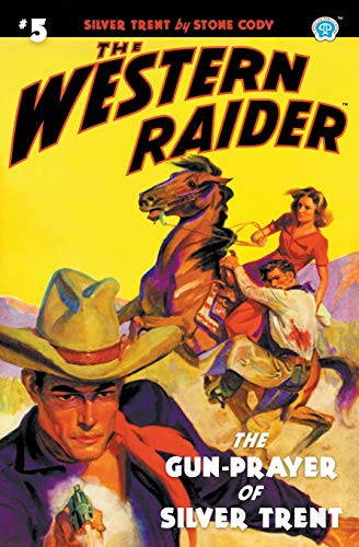Stock image for The Western Raider #5: The Gun-Prayer of Silver Trent for sale by Lucky's Textbooks