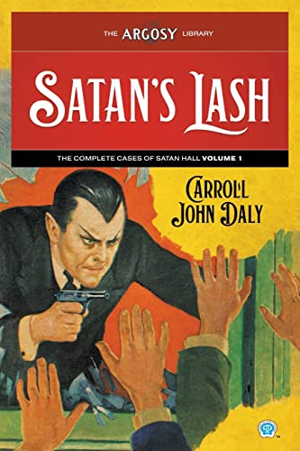 9781618276742: Satan's Lash: The Complete Cases of Satan Hall, Volume 1 (Argosy Library)