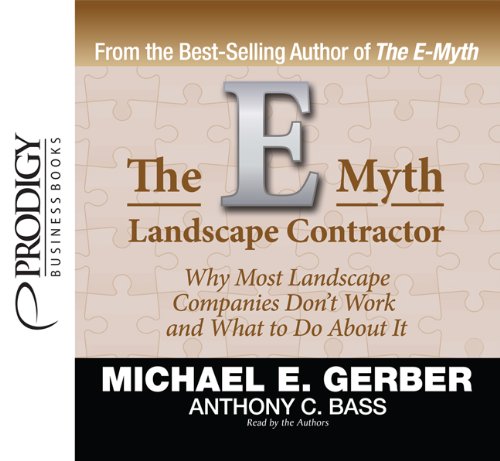 The E-Myth Landscape Contractor (9781618350022) by Michael E. Gerber; Anthony C. Bass