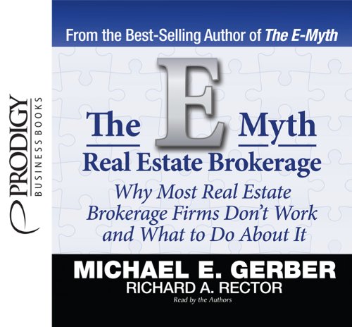 The E-Myth Real Estate Brokerage (9781618350060) by Michael E. Gerber; Richard A. Rector