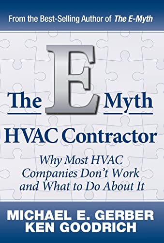 Stock image for The E-Myth HVAC Contractor: Why Most HVAC Companies Don't Work and What to Do About It for sale by GF Books, Inc.