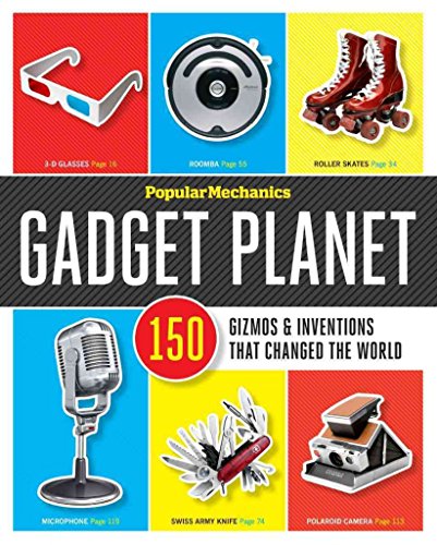 Beispielbild fr Popular Mechanics Gadget Planet : 150 Gizmos and Inventions That Changed the World zum Verkauf von Better World Books