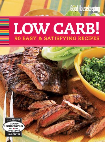 Good Housekeeping Low Carb!: 90 Easy & Satisfying Recipes (9781618370891) by Good Housekeeping