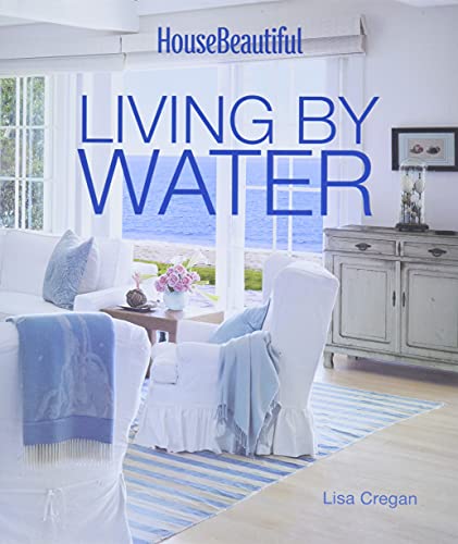 Stock image for House Beautiful Living by Water for sale by Goodwill of Colorado