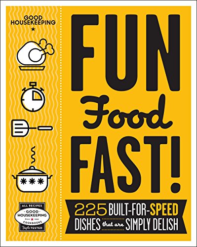 9781618371201: Good Housekeeping Fun Food Fast!: 225 Built-for-Speed Dishes That Are Simply Delish