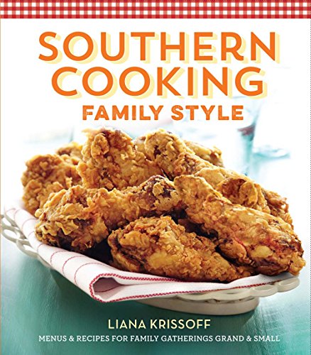 Beispielbild fr Southern Cooking Family Style: Menus & Recipes for Family Gatherings Grand & Small zum Verkauf von SecondSale