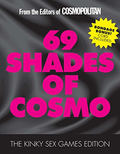 Stock image for 69 Shades of Cosmo: The Kinky Sex Games Edition for sale by HPB-Movies