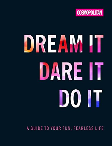 Stock image for Cosmo's Dream It Dare It Do It: A Guide to Your Fun, Fearless Life for sale by SecondSale