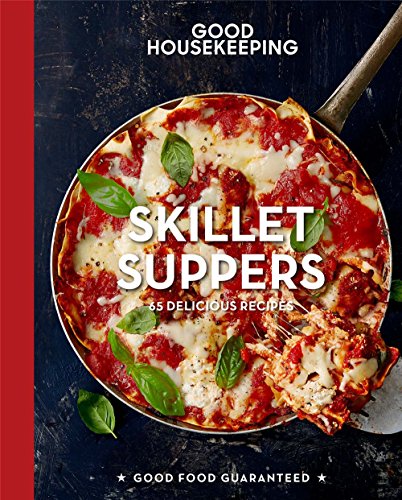 Beispielbild fr Good Housekeeping Skillet Suppers: 65 Delicious Recipes - A Cookbook (Volume 12) (Good Food Guaranteed) zum Verkauf von Wonder Book