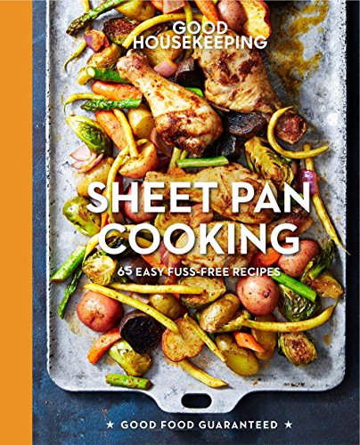 Beispielbild fr Good Housekeeping Sheet Pan Cooking: 70 Easy Recipes (Good Food Guaranteed) zum Verkauf von SecondSale