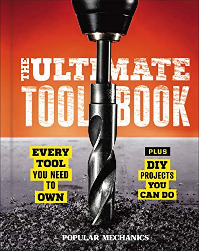 Beispielbild fr Popular Mechanics the Ultimate Tool Book : Every Tool You Need to Own zum Verkauf von Better World Books