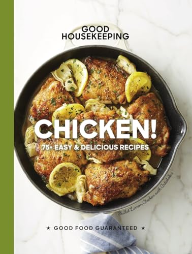 Beispielbild fr Good Housekeeping Chicken! : 75+ Easy & Delicious Recipes zum Verkauf von Better World Books
