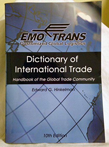 Beispielbild fr Dictionary of International Trade: Handbook of the Global Trade Community, Includes 34 Key Appendices zum Verkauf von ThriftBooks-Atlanta