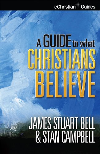 Stock image for A Guide to What Christians Believe (eChristian Guides) for sale by HPB-Emerald