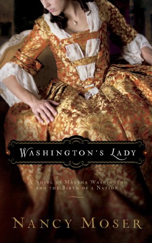 Stock image for Washington's Lady: A Novel of Martha Washington and the Birth of a Nation for sale by Irish Booksellers