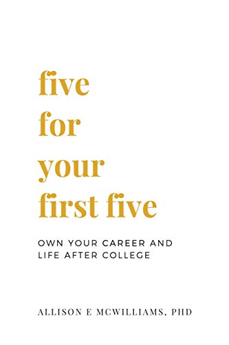 Stock image for Five For Your First Five: Own Your Career and Life After College for sale by Zoom Books Company