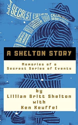 Beispielbild fr A Shelton Story: Memories of a Secrest Series of Events zum Verkauf von ThriftBooks-Dallas