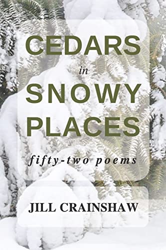 Stock image for Cedars in Snowy Places: fifty-two poems for sale by HPB-Emerald