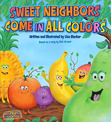 Beispielbild fr Sweet Neighbors Come in all Colors zum Verkauf von Gulf Coast Books