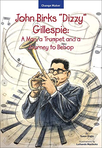 Stock image for John Birks "Dizzy" Gillespie (Change Maker Series) for sale by HPB Inc.