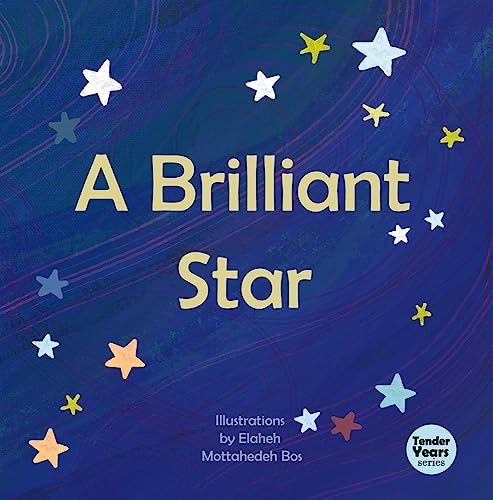 Beispielbild fr A Brilliant Star (Tender Years Series) [Board book] Mottahedeh Bos, Elaheh zum Verkauf von Lakeside Books