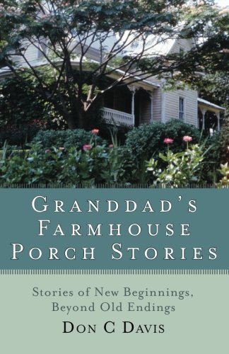 Beispielbild fr Grandad'S Farmhouse Porch Stories: Stories of New Beginnings, Beyond the Old Endings zum Verkauf von WorldofBooks