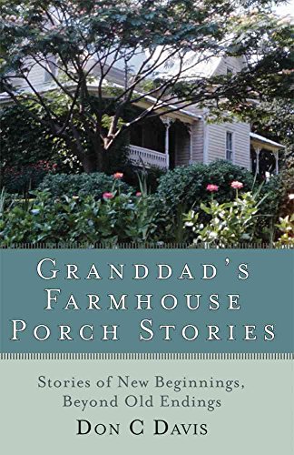 Imagen de archivo de Grandad'S Farmhouse Porch Stories: Stories of New Beginnings, Beyond the Old Endings a la venta por WorldofBooks