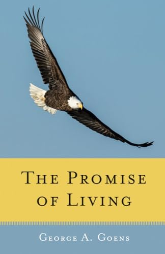 PROMISE OF LIVING: Loss, Life & Living