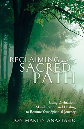 Beispielbild fr Reclaiming Your Sacred Path: Using Divination, Manifestation and Healing to Resume Your Spiritual Journey zum Verkauf von Books From California