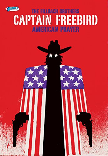 Stock image for Captain Freebird : American Prayer for sale by Better World Books