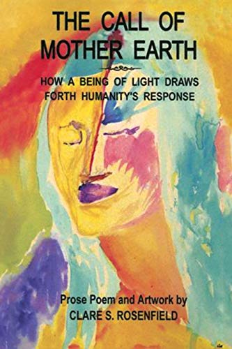 Stock image for The Call of Mother Earth: How a Being of Light Draws Forth Humanity's Response for sale by Streamside Books