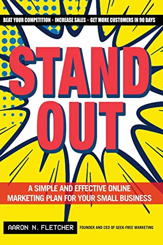 Beispielbild fr Stand Out : A Simple and Effective Online Marketing Plan for Your Small Business zum Verkauf von Better World Books