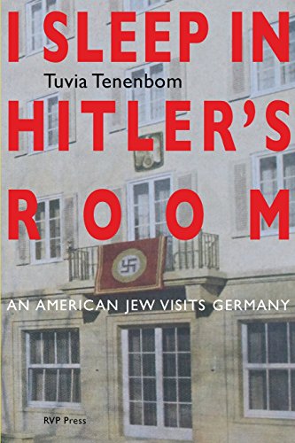 9781618613325: I sleep in hitler's room: an American jew visits Germany
