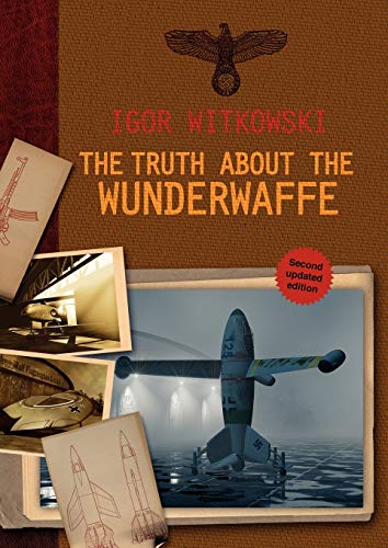 9781618613387: The Truth About the Wunderwaffe