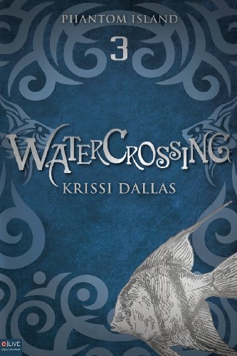 Stock image for Watercrossing (Phantom Island Book 3) for sale by HPB Inc.