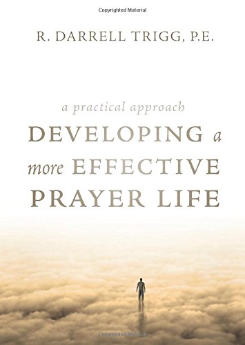 9781618629364: Developing a More Effective Prayer Life