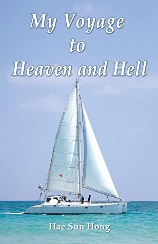 Imagen de archivo de My Voyage to Heaven and Hell a la venta por Lucky's Textbooks