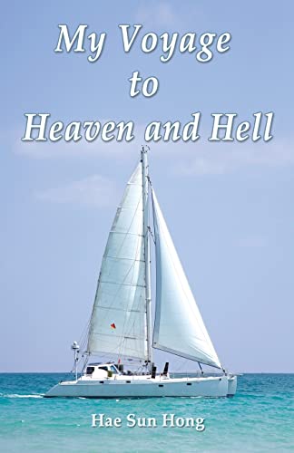 Stock image for My Voyage to Heaven and Hell for sale by Lucky's Textbooks