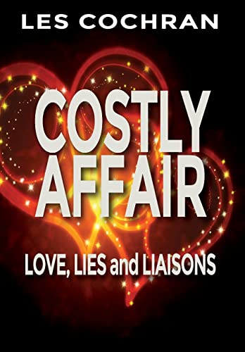 9781618639134: Costly Affair: Love, Lies and Liaisons