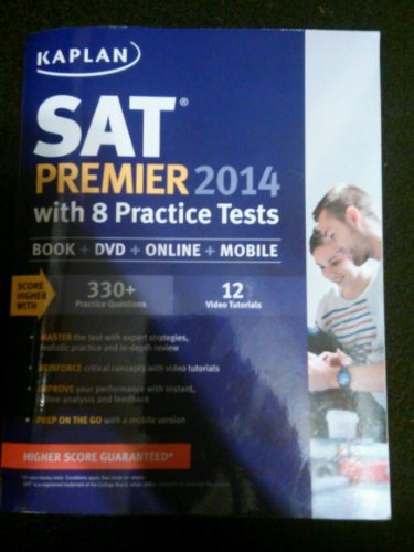 Beispielbild fr Kaplan SAT Premier 2014 with 8 Practice Tests zum Verkauf von Better World Books: West