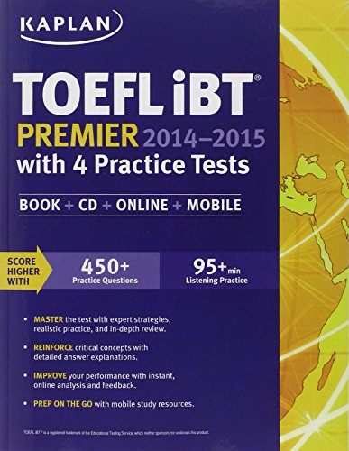 Beispielbild fr Kaplan TOEFL IBT Premier 2014-2015 with 4 Practice Tests zum Verkauf von Better World Books: West