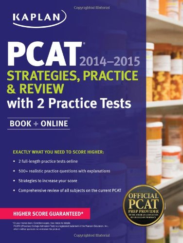 Kaplan PCAT 2014-2015 Strategies, Practice, and Review with 2 Practice Tests: Book + Online (Kaplan Test Prep) (9781618654076) by Kaplan