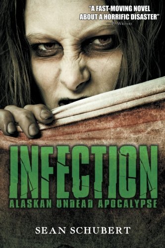 Beispielbild fr Infection: Alaskan Undead Apocalypse zum Verkauf von ThriftBooks-Atlanta