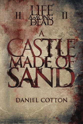 Stock image for Life Among the Dead 2: A Castle Made of Sand for sale by HPB-Diamond