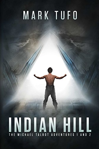 Stock image for Indian Hill: The Michael Talbot Adventures 1 and 2 for sale by BooksRun