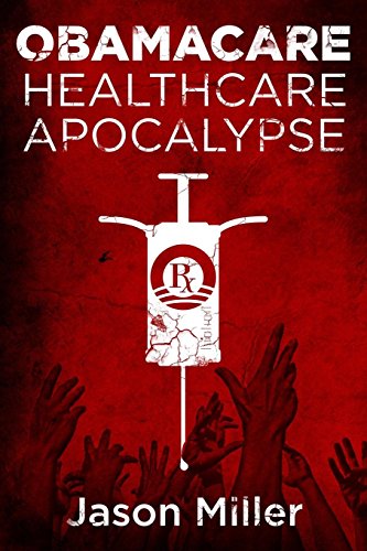 Stock image for Obamacare: Healthcare Apocalypse for sale by Eatons Books and Crafts